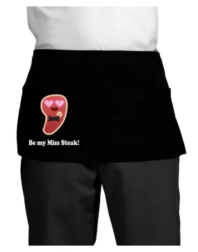 Be My Miss Steak - Romantic Dark Adult Mini Waist Apron, Server Apron by TooLoud