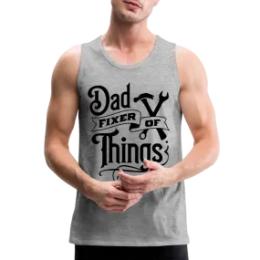 Dad Fixer of Things (Premium Tank Top)