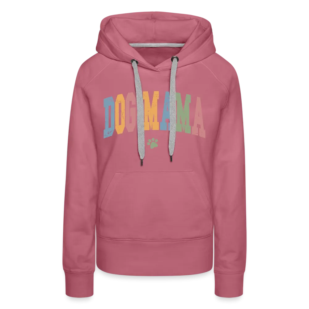 Dog Mama : Women’s Premium Hoodie