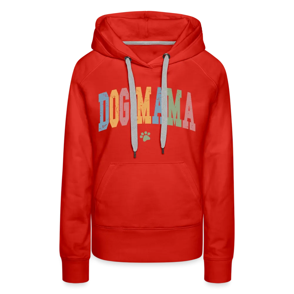 Dog Mama : Women’s Premium Hoodie