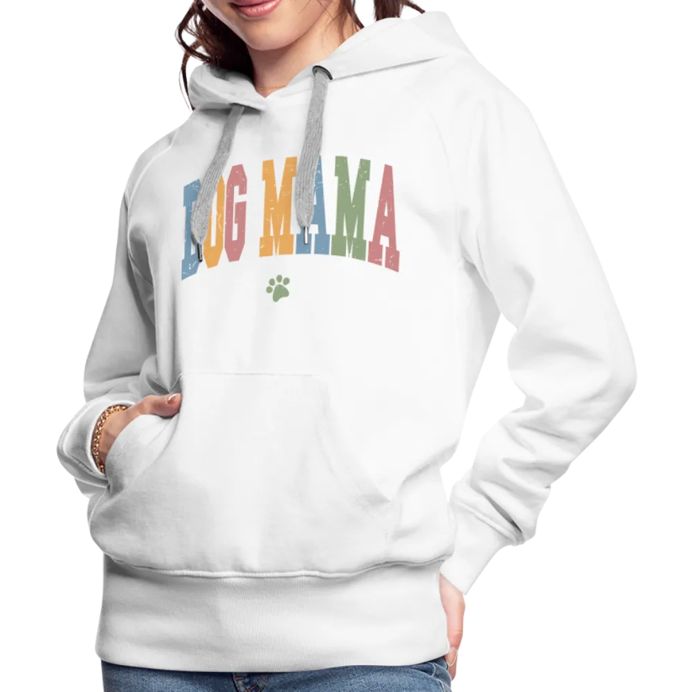 Dog Mama : Women’s Premium Hoodie