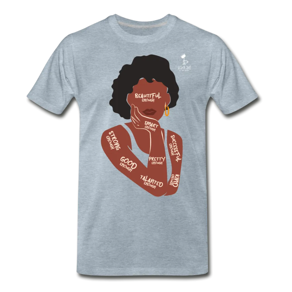 I Am Enough - Women's Premium T-Shirt