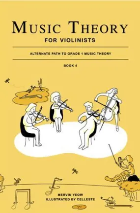 Music Theory for Violinists Book 4