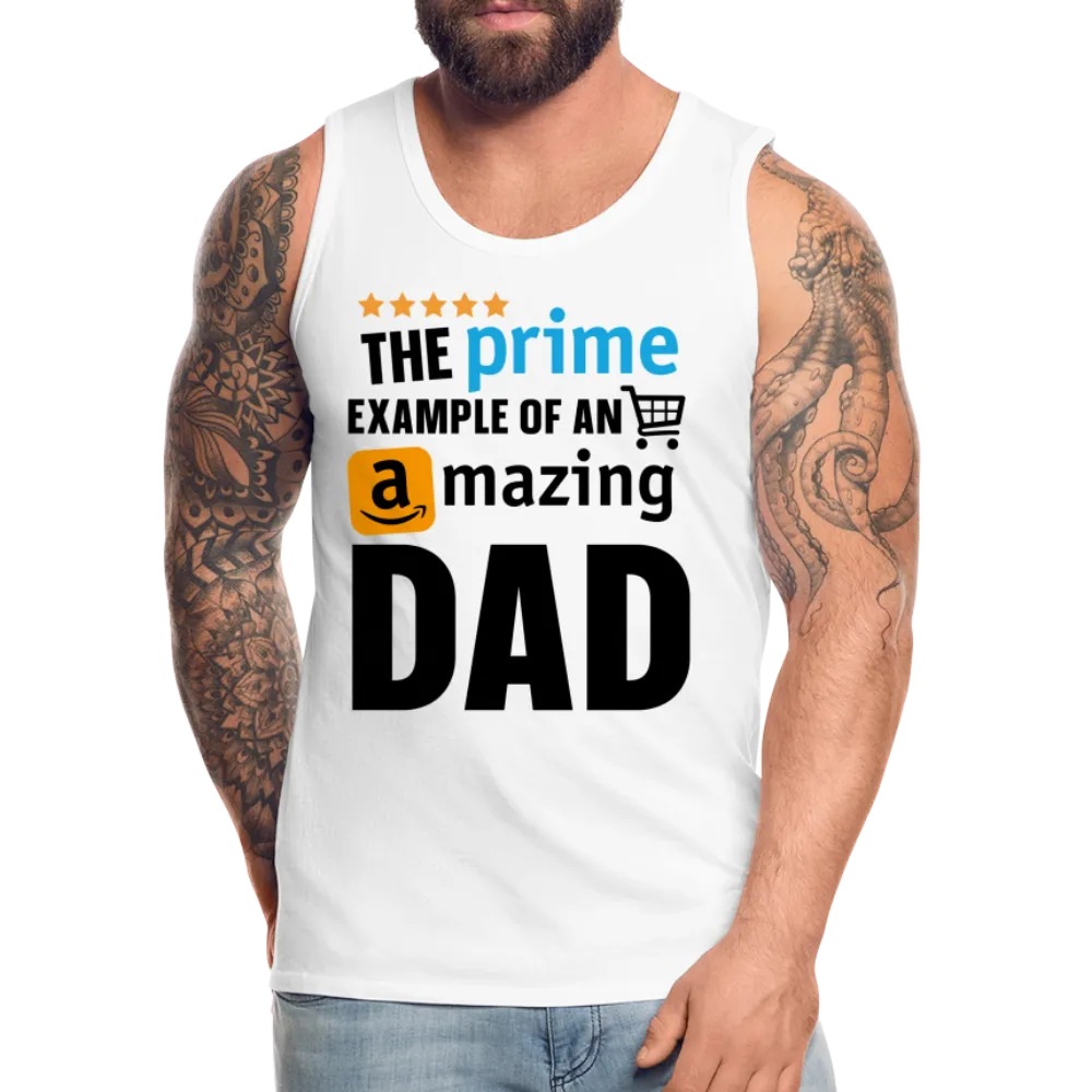 The Prime Example Of An Amazing Dad Men’s Premium Tank Top