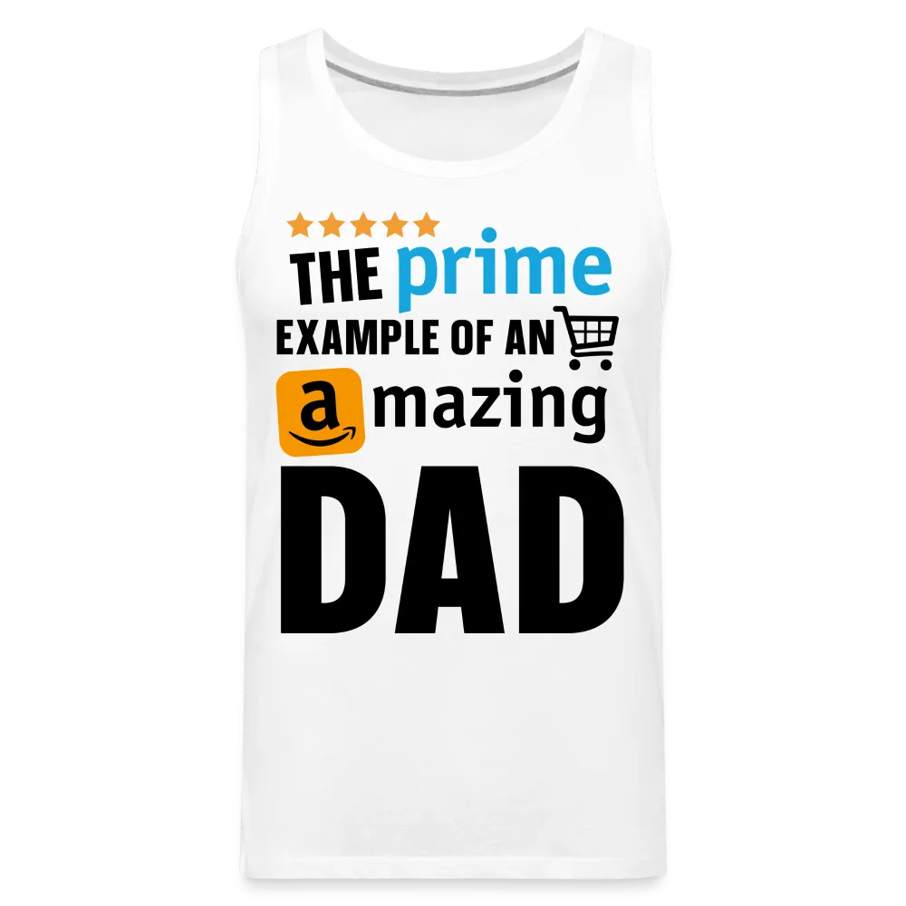 The Prime Example Of An Amazing Dad Men’s Premium Tank Top